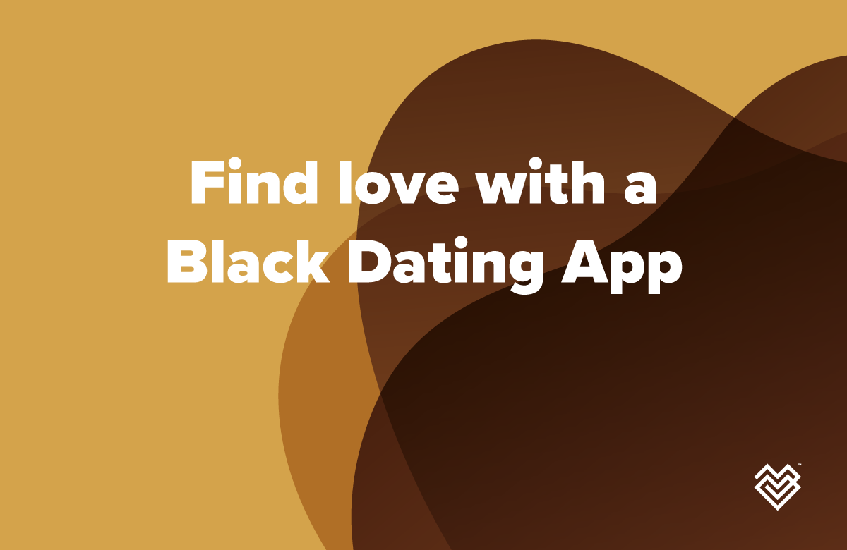 Find love with a Black Dating App
