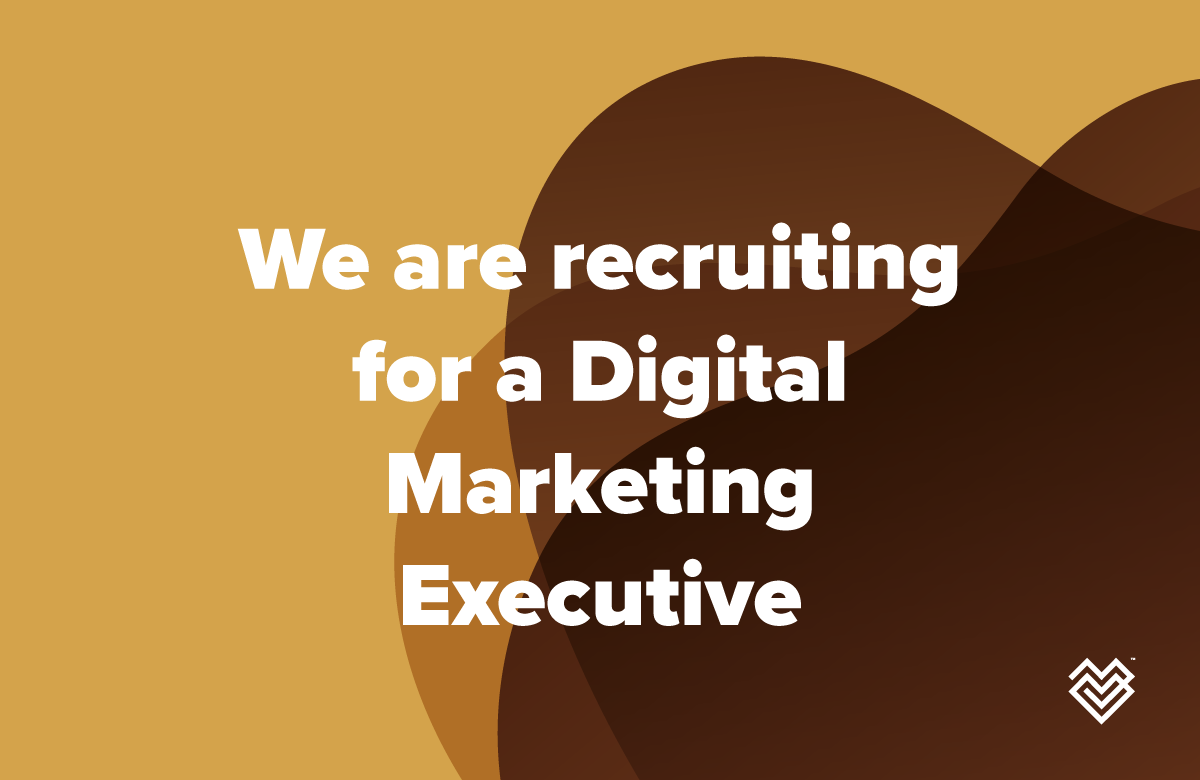 We are recruiting for a Digital Marketing Executive