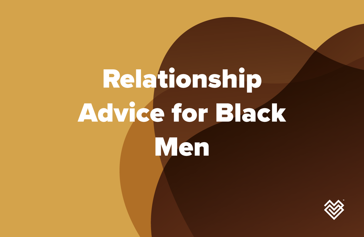 Relationship Advice for Black Men